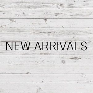 NEW ARRIVALS